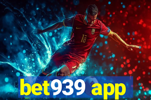 bet939 app